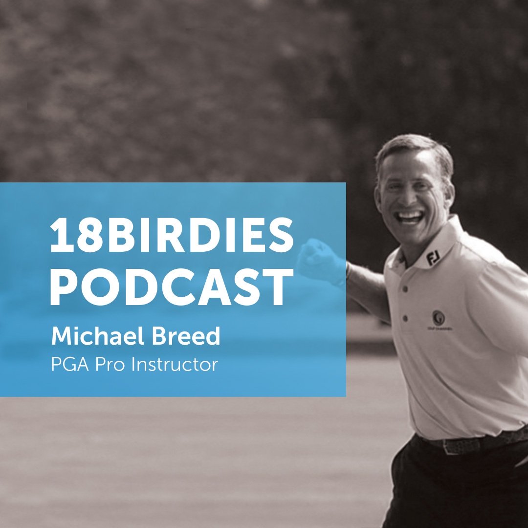 18Birdies Podcast: Michael Breed